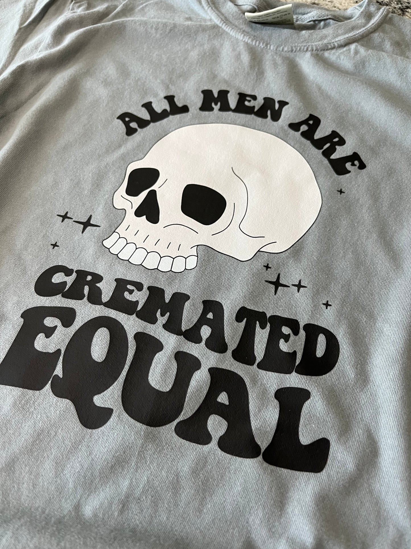 All Men Are Cremated Equal Shirt